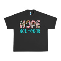 Pigment Black nope not today Urban Heavy Tee - Zillion Design Studio