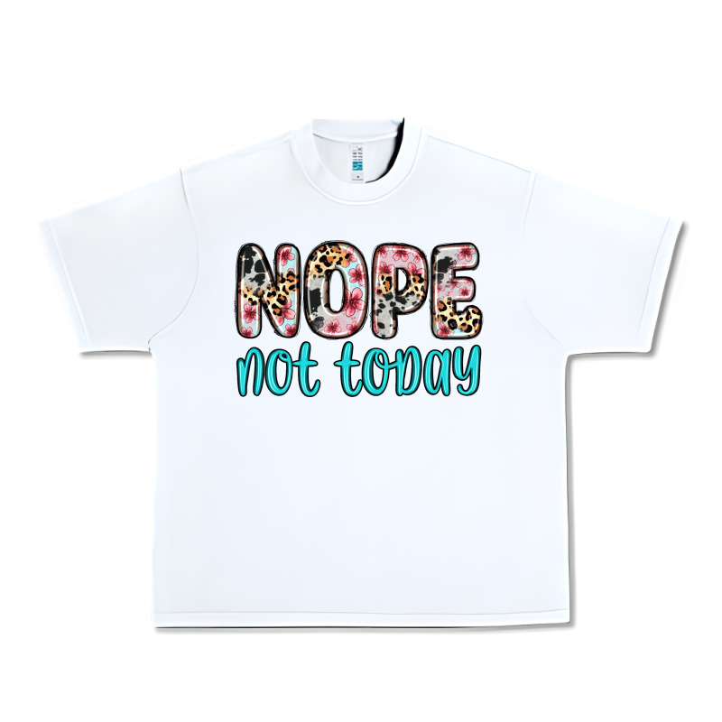 Nope Not Today Urban Heavy Tee by Zillion Design Studio | Teevron