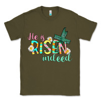 Army Green He is risen indeed Easter Classic Tee - CowGirlArtShop