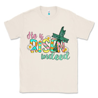 Natural He is risen indeed Easter Classic Tee - CowGirlArtShop