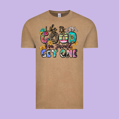 Life Is Good You Should Get One Vintage Tee Designed By Zillion Design Studio