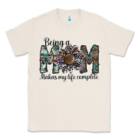Natural being a mom makas my life complete Classic Tee - SublimationCraftShop