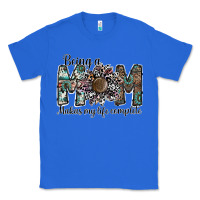 True Royal being a mom makas my life complete Classic Tee - SublimationCraftShop
