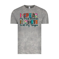 Cloud Rock i speak my mind because it hurts to bite my tongue Vintage Tee - Zillion Design Studio