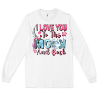 White i love you to the moon and back Long Sleeve Tee - FaDigitalArtStudio