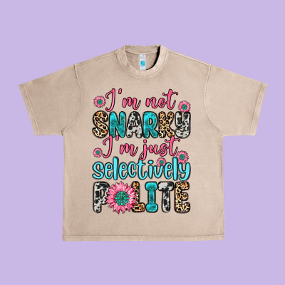 Urban Heavy Tee i m not snarky i m just selectively polite