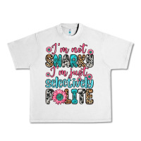 Lunar Rock i m not snarky i m just selectively polite Urban Heavy Tee - Zillion Design Studio