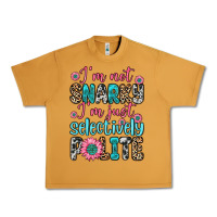 Peanut Butter i m not snarky i m just selectively polite Urban Heavy Tee - Zillion Design Studio