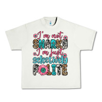 Pistachio i m not snarky i m just selectively polite Urban Heavy Tee - Zillion Design Studio