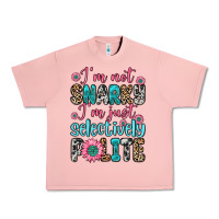 Salmon i m not snarky i m just selectively polite Urban Heavy Tee - Zillion Design Studio
