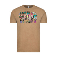 I May Be Wrong But I Doubt It Vintage Tee | Teevron