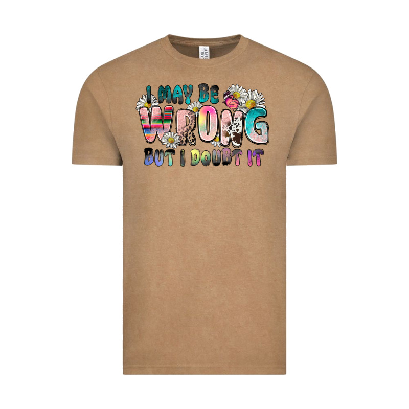 I May Be Wrong But I Doubt It Vintage Tee by Zillion Design Studio | Teevron