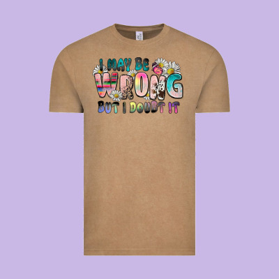 I May Be Wrong But I Doubt It Vintage Tee Designed By Zillion Design Studio