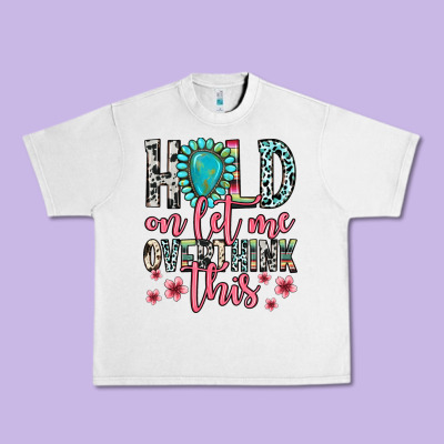 Urban Heavy Tee hold on let me overthink this