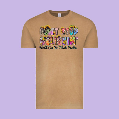 Don't Stop Believin' Hold On To That Feeling Vintage Tee Designed By Zillion Design Studio