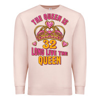 Pale Pink the queen is 32 long live the queen kopya Premium Sweatshirt - Jasminsmagicworld