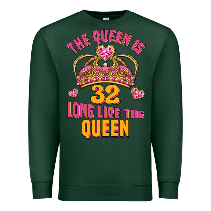 The Queen Is 32 Long Live The Queen Kopya Premium Sweatshirt by Jasminsmagicworld | Teevron