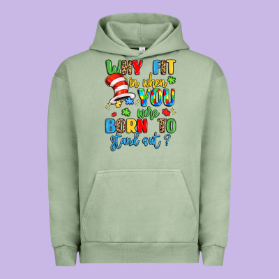 Why Fit In When You Were Born To Stand Out Urban Hoodie Designed By Lillyallendesigns
