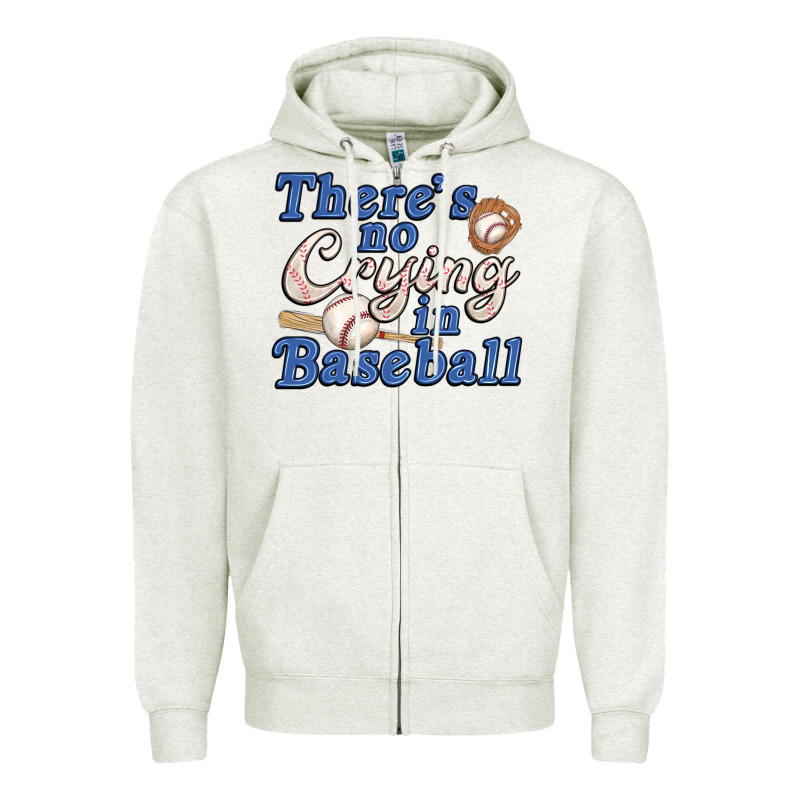 Theres No Crying In Baseball Zipper Hoodie by JahusDesignShop | Teevron
