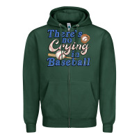 Sports Green theres no crying in baseball Zipper Hoodie - JahusDesignShop