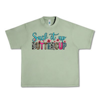Oil Green suck it up buttercup Urban Heavy Tee - Zillion Design Studio