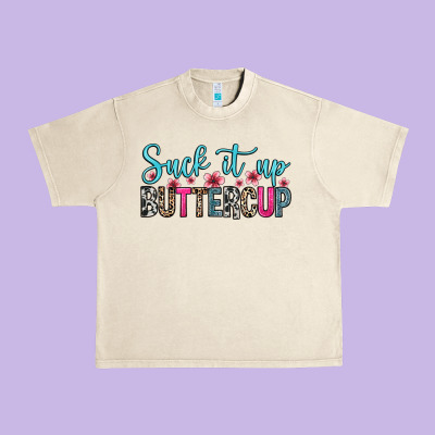 Urban Heavy Tee suck it up buttercup