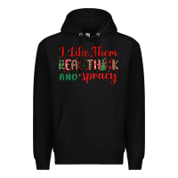 Black i like them real thick and sprucy Premium Hoodie - MaliasSmallBusiness