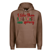 Chestnut i like them real thick and sprucy Premium Hoodie - MaliasSmallBusiness
