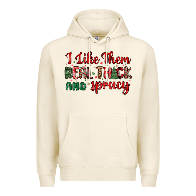 I Like Them Real Thick And Sprucy Premium Hoodie by MaliasSmallBusiness | Teevron