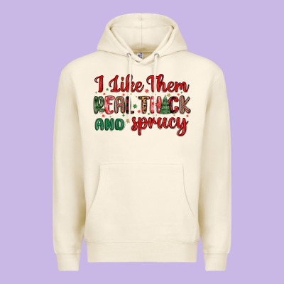 I Like Them Real Thick And Sprucy Premium Hoodie Designed By Maliassmallbusiness