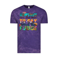 Cloud Purple sometimes you just have to say what the fudge Vintage Tee - Zillion Design Studio