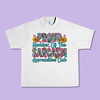 Urban Heavy Tee proud member of the sarcasm appreciation club