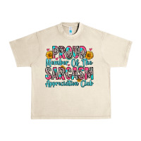 Sandshell proud member of the sarcasm appreciation club Urban Heavy Tee - Zillion Design Studio