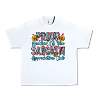 White proud member of the sarcasm appreciation club Urban Heavy Tee - Zillion Design Studio