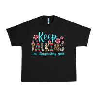 Black keep talking i m diagnosing you Urban Heavy Tee - Zillion Design Studio