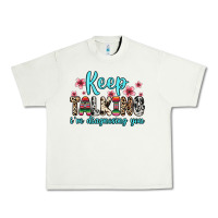Pistachio keep talking i m diagnosing you Urban Heavy Tee - Zillion Design Studio