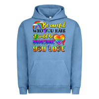 Pigment Pebble Blue be careful who you hate it could be someone you Urban Hoodie - LillyAllenDesigns