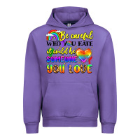 Tulip be careful who you hate it could be someone you Urban Hoodie - LillyAllenDesigns