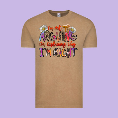 I'm Not Arguing I'm Explaining Why I'm Right Vintage Tee Designed By Zillion Design Studio