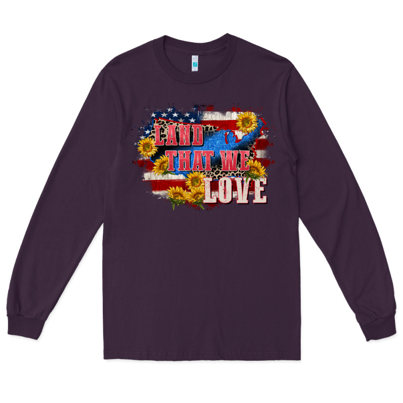 Land That We Love 4th Of July Long Sleeve Tee by CowGirlArtShop | Teevron