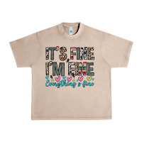 French Oak it s fine i m fine everything s fine Urban Heavy Tee - Zillion Design Studio