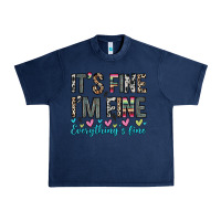 Navy it s fine i m fine everything s fine Urban Heavy Tee - Zillion Design Studio