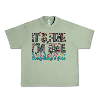 Oil Green it s fine i m fine everything s fine Urban Heavy Tee - Zillion Design Studio