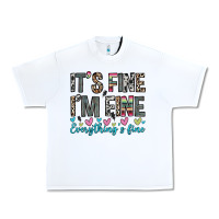 White it s fine i m fine everything s fine Urban Heavy Tee - Zillion Design Studio