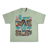 Oil Green if you love me let me sleep Urban Heavy Tee - Zillion Design Studio