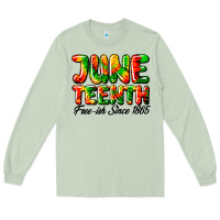 Matcha juneteenth free ish since 1865 Long Sleeve Tee - HRA Design Shop