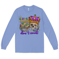 Colony Blue king cake calories don't count skull Long Sleeve Tee - FaDigitalArtStudio