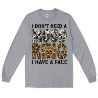 Heather Grey i dont need a mood ring i have a face Long Sleeve Tee - CowhideDigitalArt