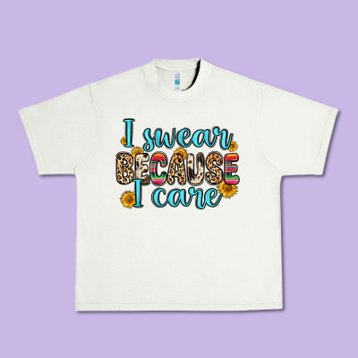 Urban Heavy Tee i swear because i care