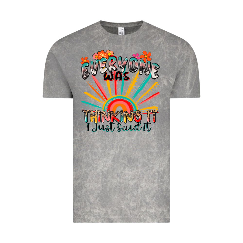 Everyone Was Thinking It I Just Said It Vintage Tee by Zillion Design Studio | Teevron
